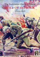 Roll of Honour of the Presbyterian Church in Ireland. 1847349463 Book Cover