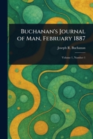 Buchanan's Journal of Man, February 1887 1022934872 Book Cover