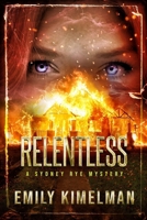Relentless: Sydney Rye Mysteries #16 B0BW3BDKVW Book Cover