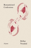 Romanticized Confessions B09P48D4FQ Book Cover