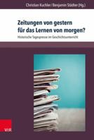 Zeitungen Von Gestern Fur Das Lernen Von Morgen?: Historische Tagespresse Im Geschichtsunterricht 384710568X Book Cover