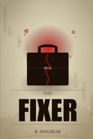 THE FIXER: A Financial Thriller B0GPWW6YD3 Book Cover