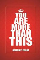 You Are More Than This 1539561402 Book Cover