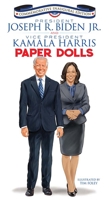 President Joseph R. Biden Jr. and Vice President Kamala Harris Paper Dolls: Commemorative Inaugural Edition 0486848671 Book Cover