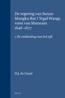 De regering van Sunan Mangku-Rat I Tegal-Wangi, vorst van Mataram 1646-1677: I: De ontbinding van het rijk (Verhandelingen van het Koninklijk ... Land- en Volkenkunde, 33) (Dutch Edition) 9004285970 Book Cover