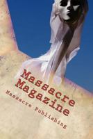 Massacre Magazine: Issue 2 1496108469 Book Cover