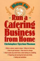 How to Run a Catering Business from Home 0471141062 Book Cover