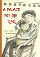 A Palace for My Mom 1791728715 Book Cover