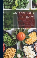 An Abridged Therapy: Manual for the Biochemical Treatment of Disease 1016106025 Book Cover