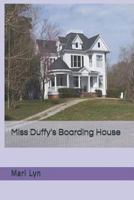 Miss Duffy's Boarding House 1726196275 Book Cover