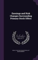 Earnings and Risk Changes Surrounding Primary Stock Offers 137828450X Book Cover