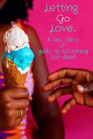 Letting Go Love: A Love Story & Guide to Overcoming Self-Doubt 0692151265 Book Cover