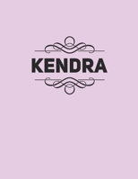 Kendra: Personalized First Name -Wide Ruled Notebook Planner Journal Perfect For Creative Writing To-do Lists Makes A Perfect  Gift  7"x10"-127 Pages 169838629X Book Cover