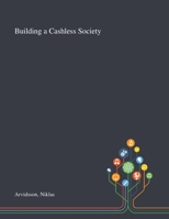 Building a Cashless Society 1013270908 Book Cover