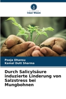 Durch Salicylsäure induzierte Linderung von Salzstress bei Mungbohnen (German Edition) 6209968163 Book Cover