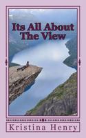 Its All about the View 1530084458 Book Cover