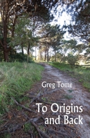 To Origins and Back 1761093592 Book Cover