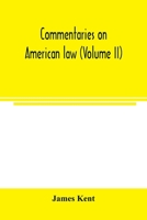 Commentaries on American Law; Volume 2 0875117031 Book Cover