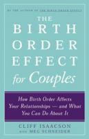 The Birth Order Effect for Couples: How Birth Order Affects Your Relationships - and What You Can Do About It 1592330231 Book Cover