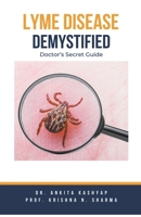 Lyme Disease Demystified: Doctor's Secret Guide B0CH5T9NHM Book Cover