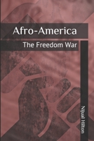 Afro-America: The Freedom War B08Y4RQDCY Book Cover