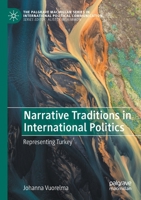 Narrative Traditions in International Politics: Representing Turkey (The Palgrave MacMillan International Political Communication) 3030855902 Book Cover