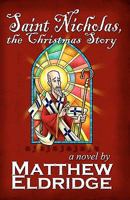 Saint Nicholas, the Christmas Story 145283444X Book Cover
