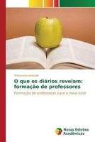 O Que OS Diarios Revelam: Formacao de Professores 3639839471 Book Cover