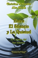 ENTRE EL SILENCIO Y LA QUIETUD (Spanish Edition) 0557750431 Book Cover