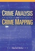 Crime Analysis and Crime Mapping 0761930922 Book Cover