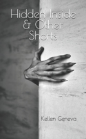 Hidden Inside & Other Shorts 167236843X Book Cover