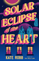 Solar Eclipse of the Heart: A Novel (Dial Delights) 0593734149 Book Cover