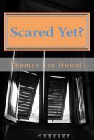 Scared Yet?: Ah Ain't Skeered 149425400X Book Cover