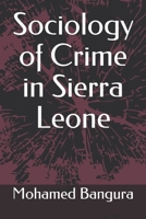 Sociology of Crime in Sierra Leone 0639916058 Book Cover