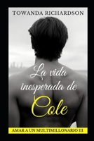 La Vida Inesperada de Cole 1717825214 Book Cover
