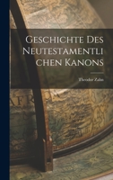 Geschichte Des Neutestamentlichen Kanons B0BMZTR2SH Book Cover