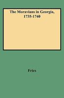 The Moravians in Georgia, 1735-1740 9357922180 Book Cover