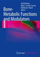 Topics in Bone Biology, Volume 7: Bone-Metabolic Functions and Modulators 1447127447 Book Cover