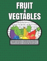 Fruit & Vegtables Word Search: 50 Large Print Word Search Puzzles For People Who Love Fruit B08JDTNG24 Book Cover