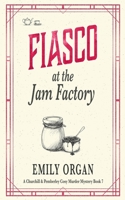 Fiasco at the Jam Factory 1838493182 Book Cover