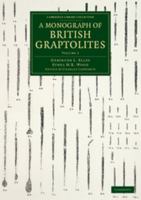 A Monograph of British Graptolites 1108084419 Book Cover