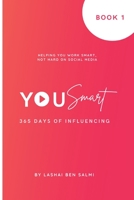 YouSmart - 365 days of influencing: 365 days of influencing 1913310744 Book Cover
