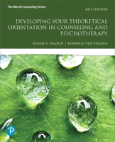 Developing Your Theoretical Orientation in Counseling and Psychotherapy 0134805720 Book Cover