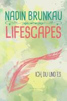 Lifescapes: Ich, Du und Es 1548815950 Book Cover