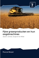 Fijne graanproducten en hun oogstmachines 620094184X Book Cover