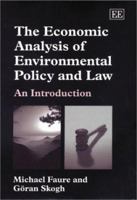 The Economic Analysis of Environmental Policy and Law: An Introduction 1845422929 Book Cover
