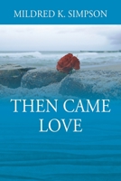 Then Came Love 1977254608 Book Cover