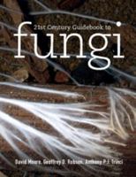21st Century Guidebook to Fungi 1108745687 Book Cover