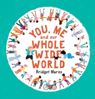 You, Me and Our Whole Wide World 1529510015 Book Cover