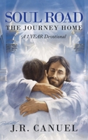 Soul Road: The Journey Home 1664228470 Book Cover